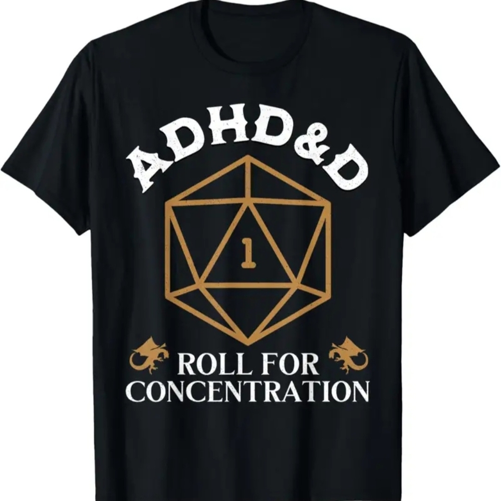 ADHD & D Black T-Shirt NWOT